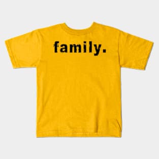 family. Kids T-Shirt